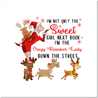 I'm The Sweet Girl Next Door And The Crazy Reindeer Lady Posters and Art